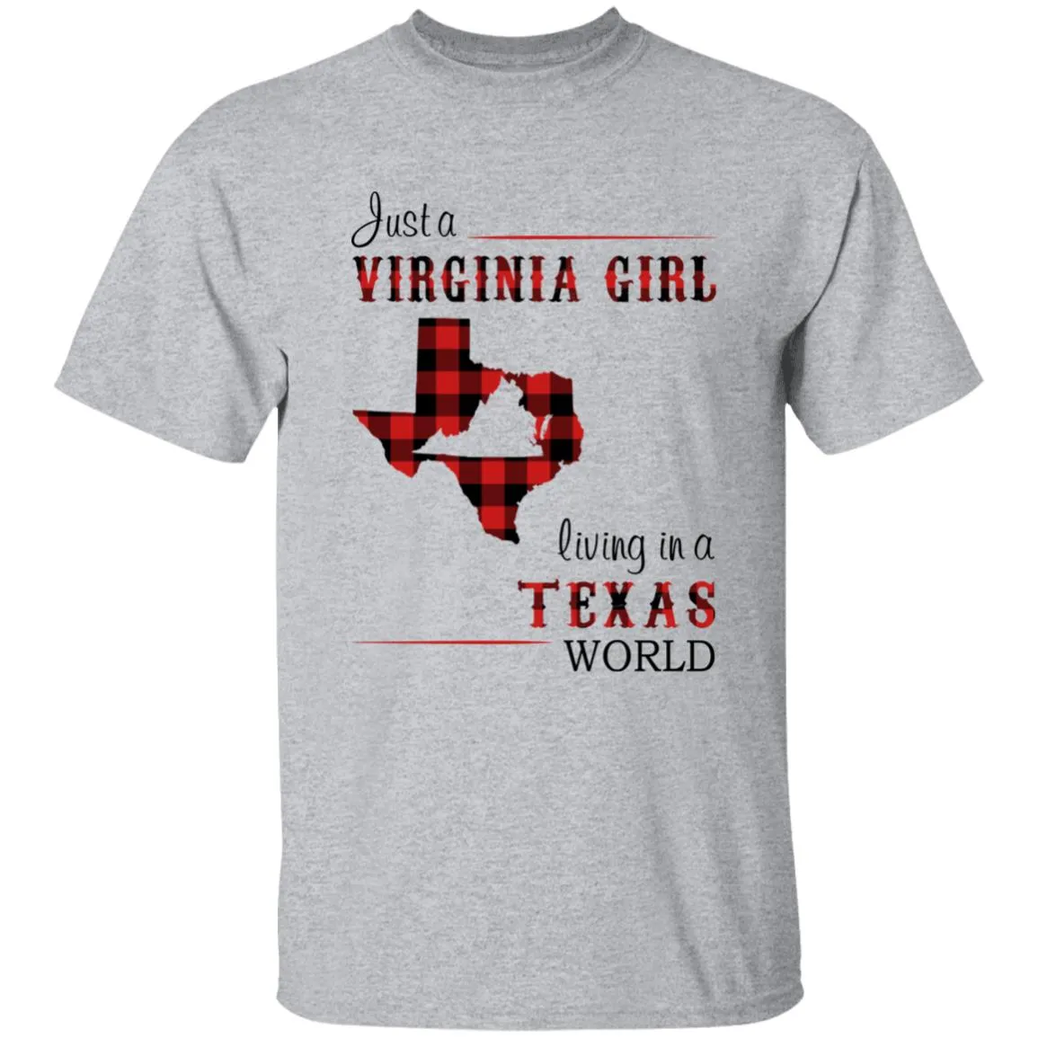 Just A Virginia Girl Living In A Texas World T-shirt
