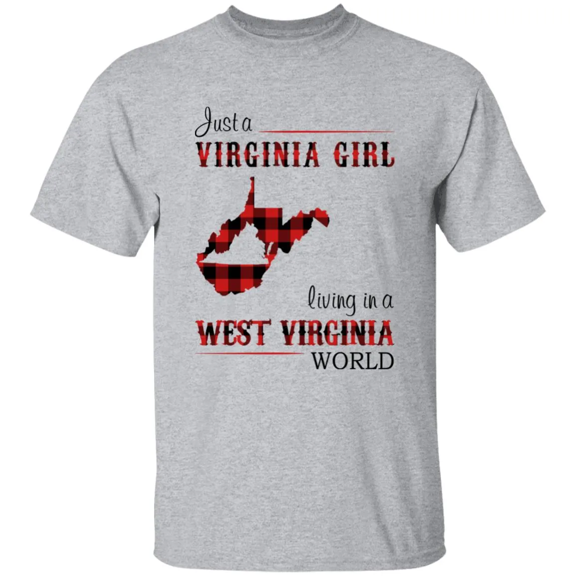 Just A Virginia Girl Living In A West Virginia Girl T-shirt