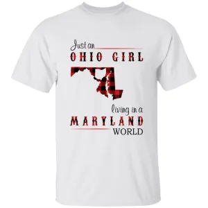 Just An Ohio Girl Living In A Maryland World T-shirt