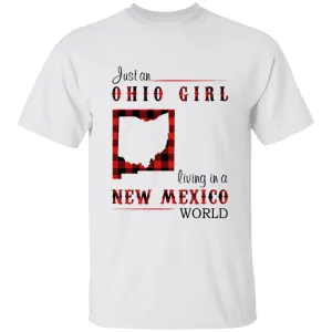 Just An Ohio Girl Living In A New Mexico World T-shirt