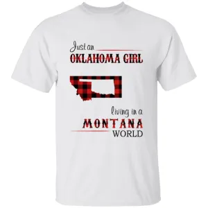 Just An Oklahoma Girl Living In A Montana World T-shirt