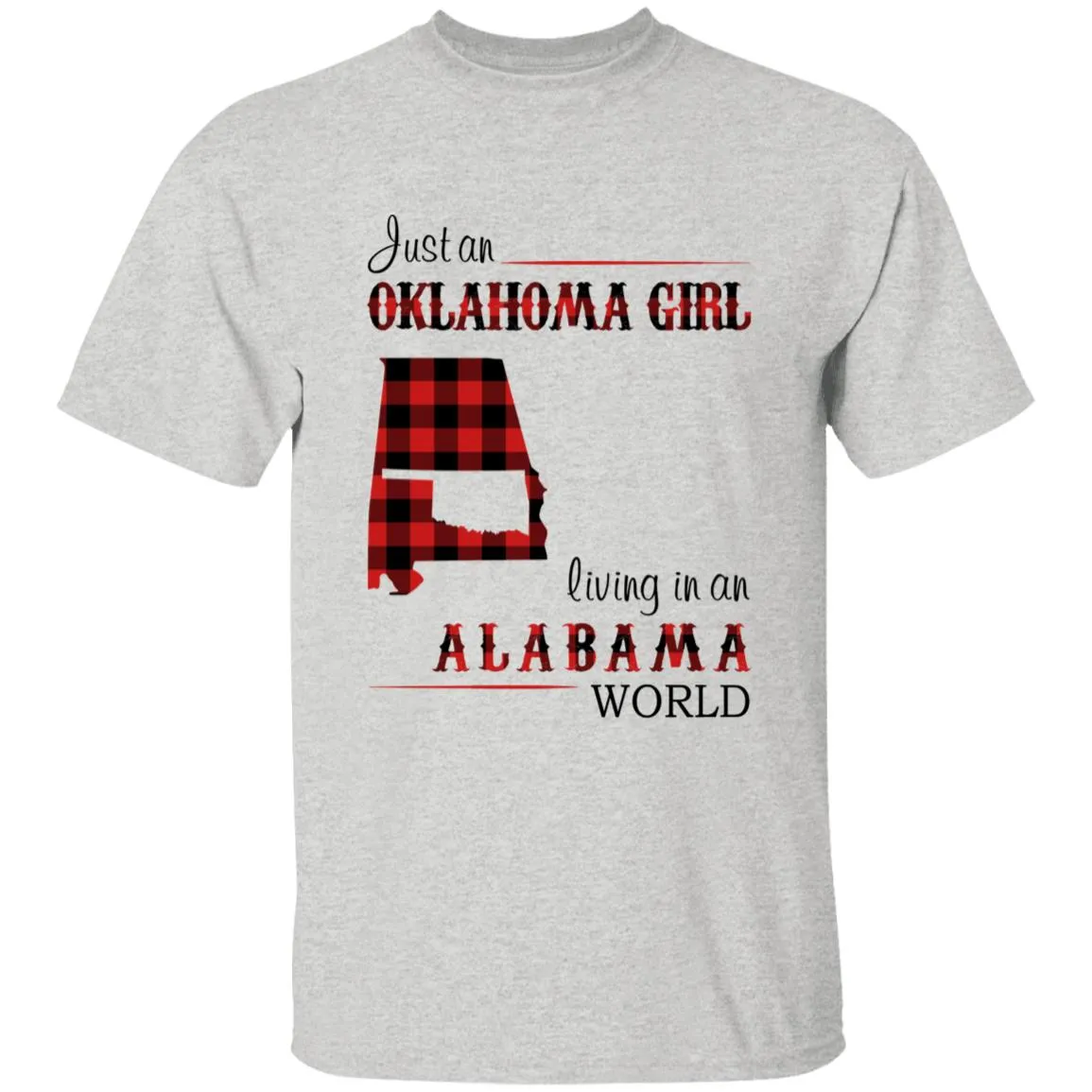 Just An Oklahoma Girl Living In An Alabama World T-shirt