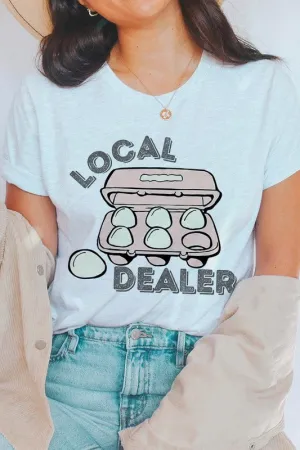 Local Egg Dealer Graphic Tee