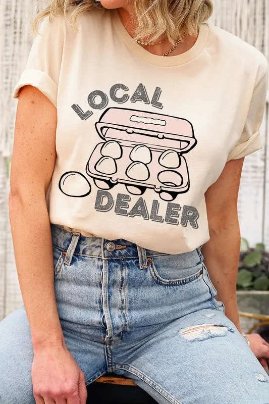 Local Egg Dealer Graphic Tee