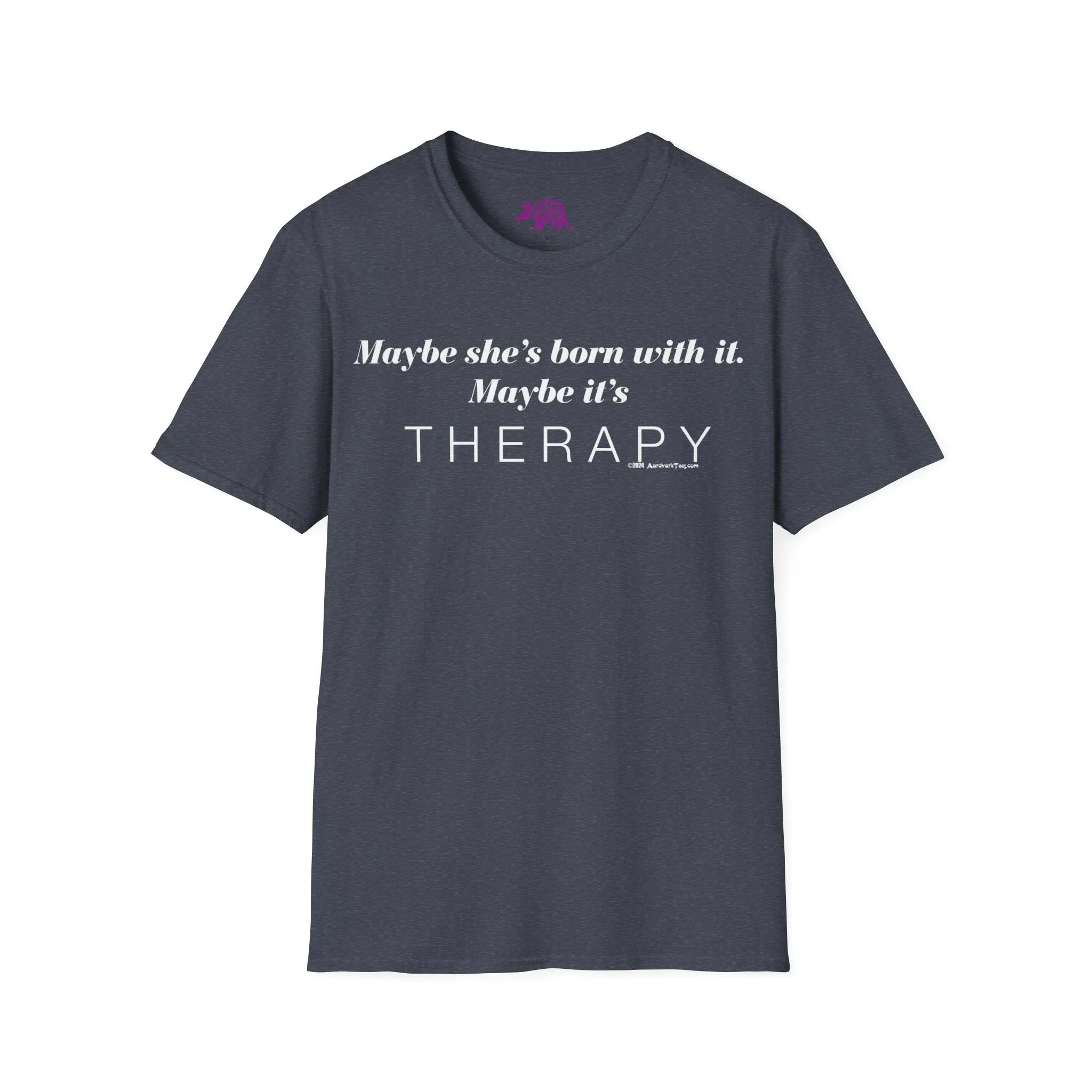 Maybe It's Therapy Unisex T-Shirt