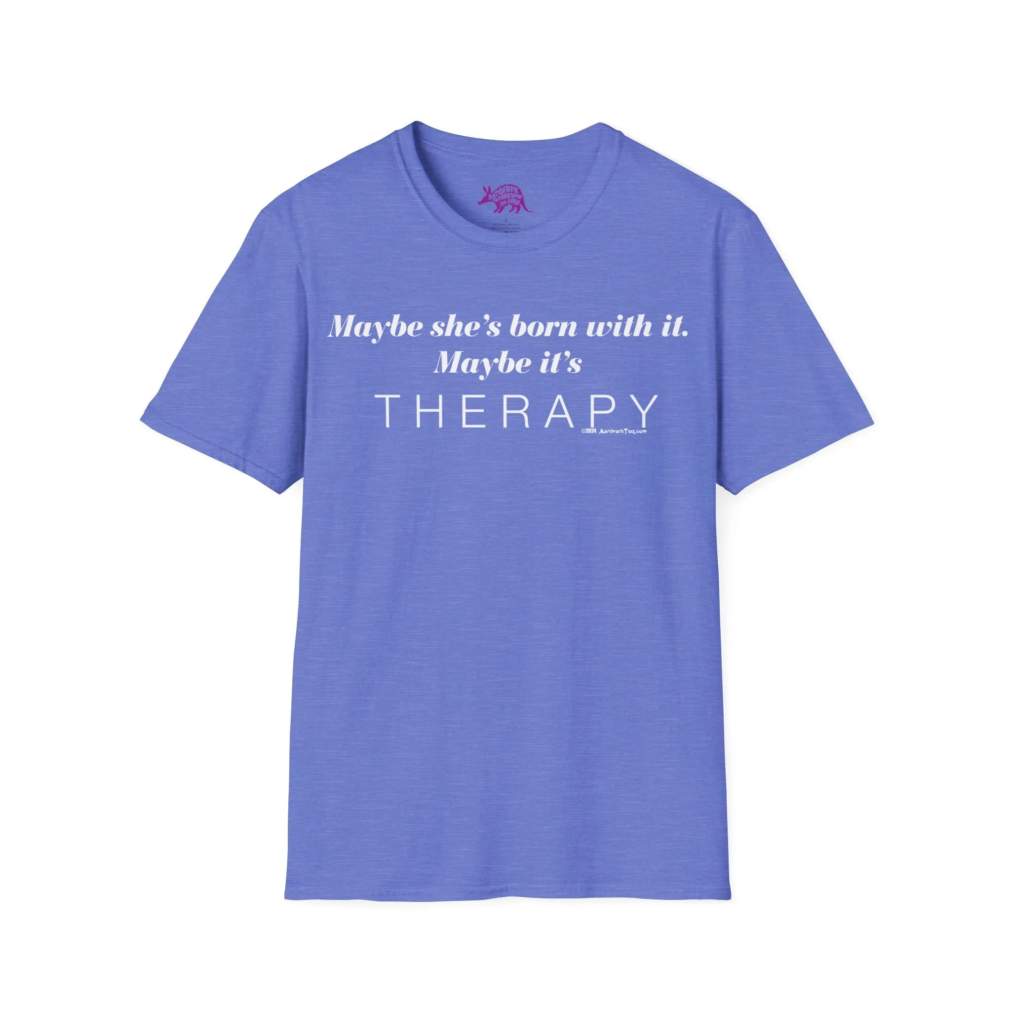 Maybe It's Therapy Unisex T-Shirt