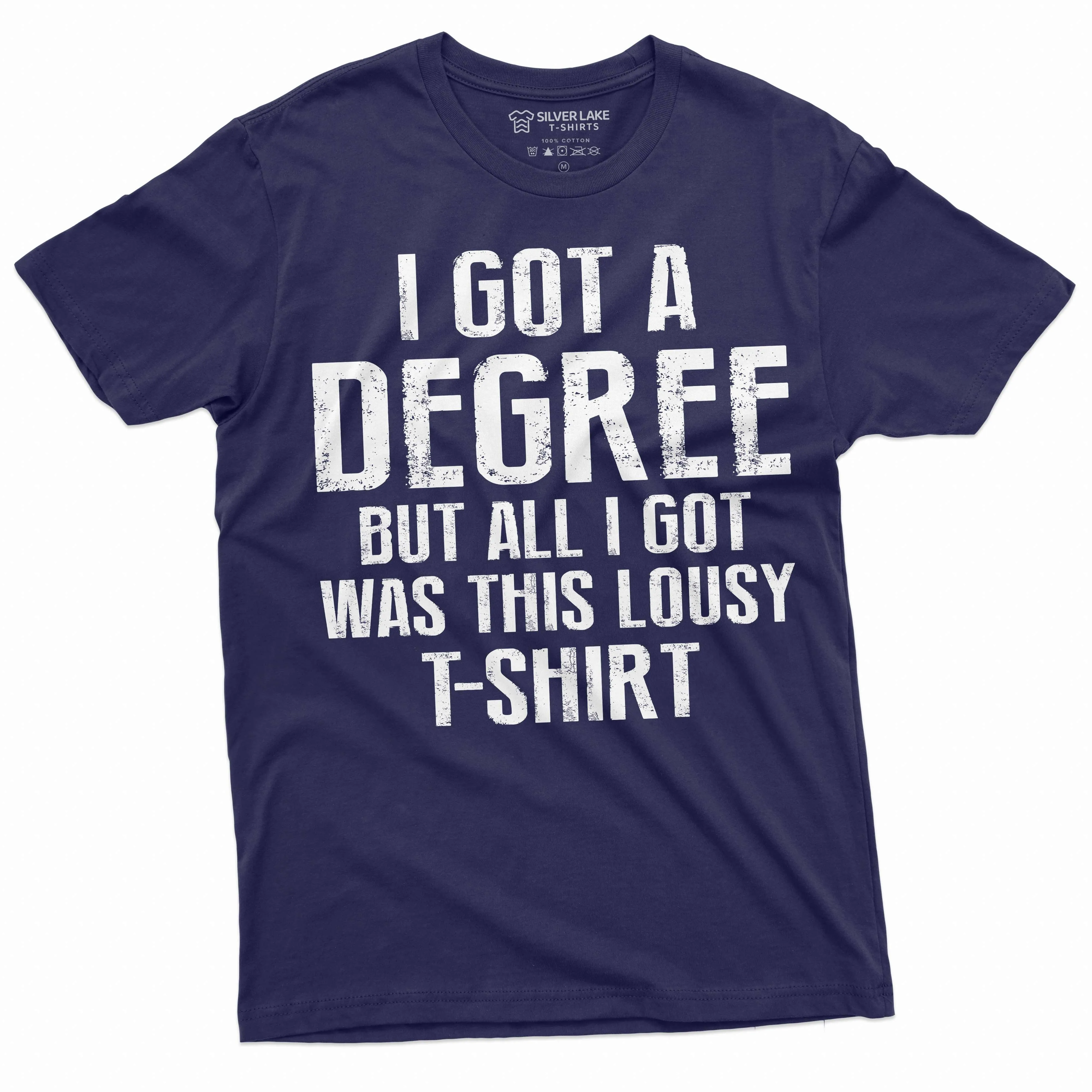 Men's Funny graduation shirt I got a degree tee shirt High School College University Graduate Tee