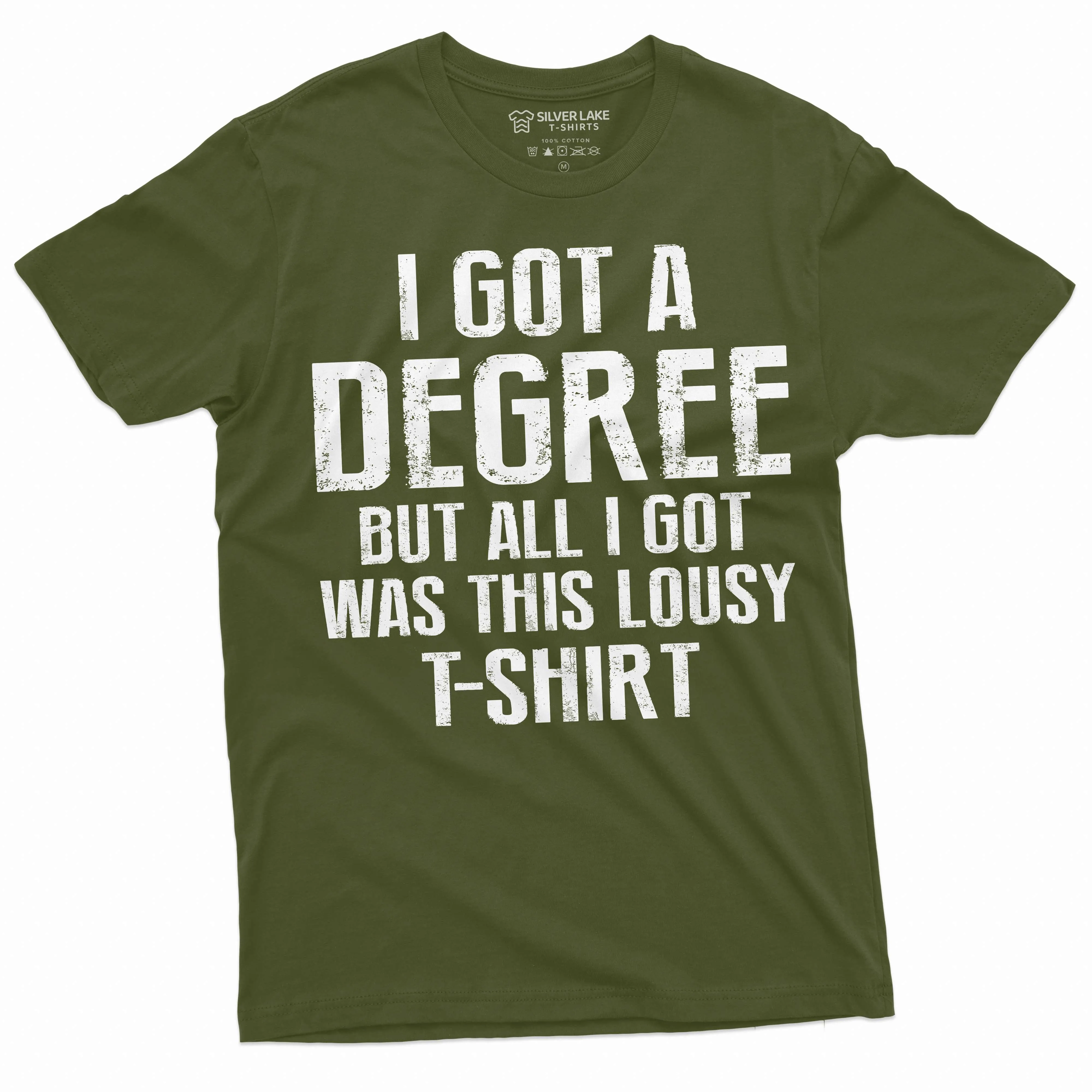 Men's Funny graduation shirt I got a degree tee shirt High School College University Graduate Tee