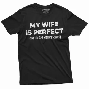 Men's Funny Tee Shirt My Wife is Perfect TeeShirt husband anniversary Shirt Humor T-shirt