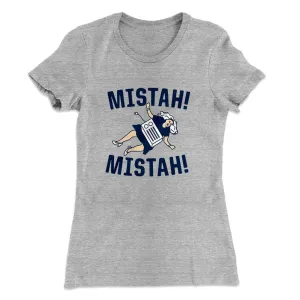 Mistah! Mistah! Women's T-Shirt
