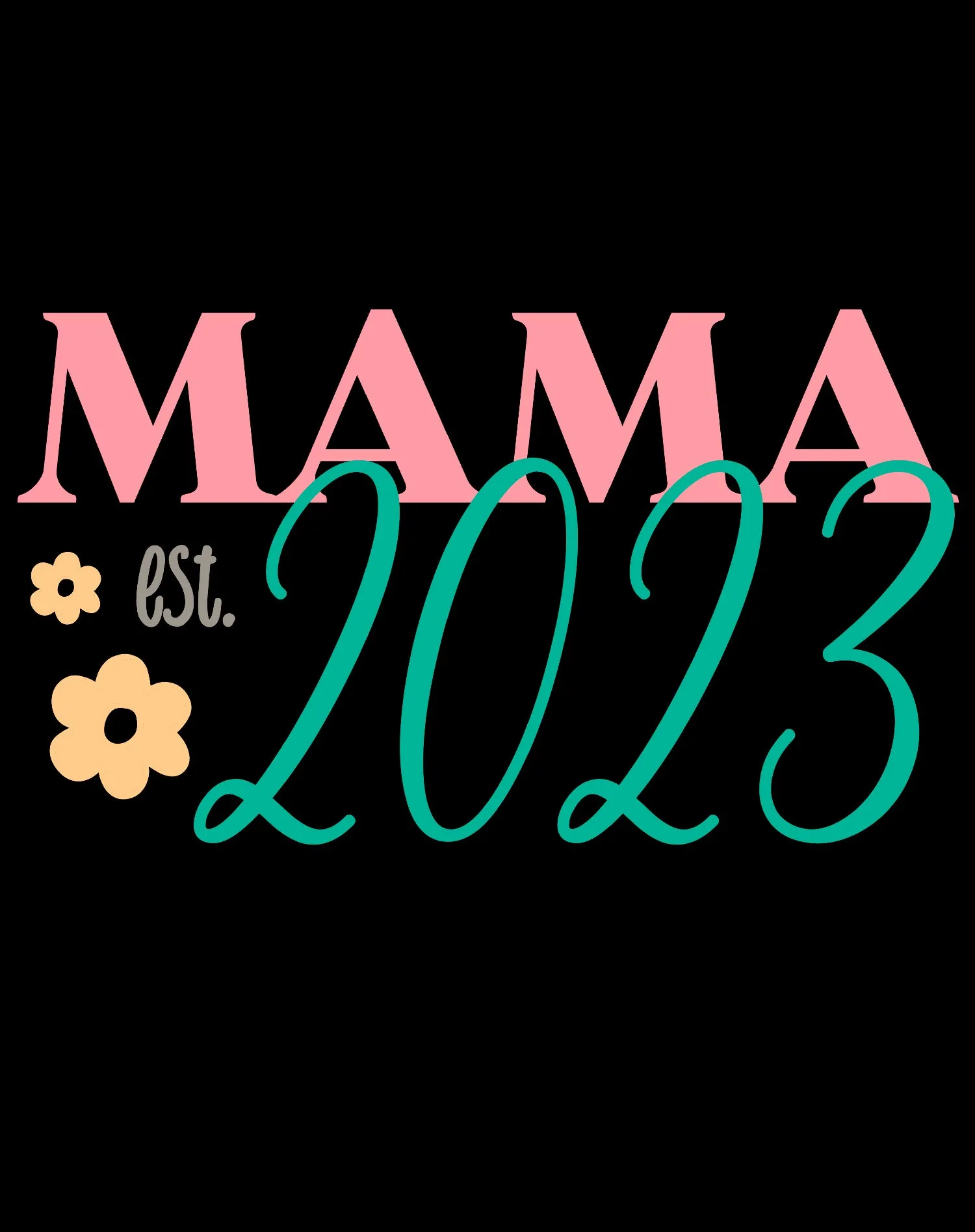 Mother's Day Mama est 2023 Women's T-Shirt
