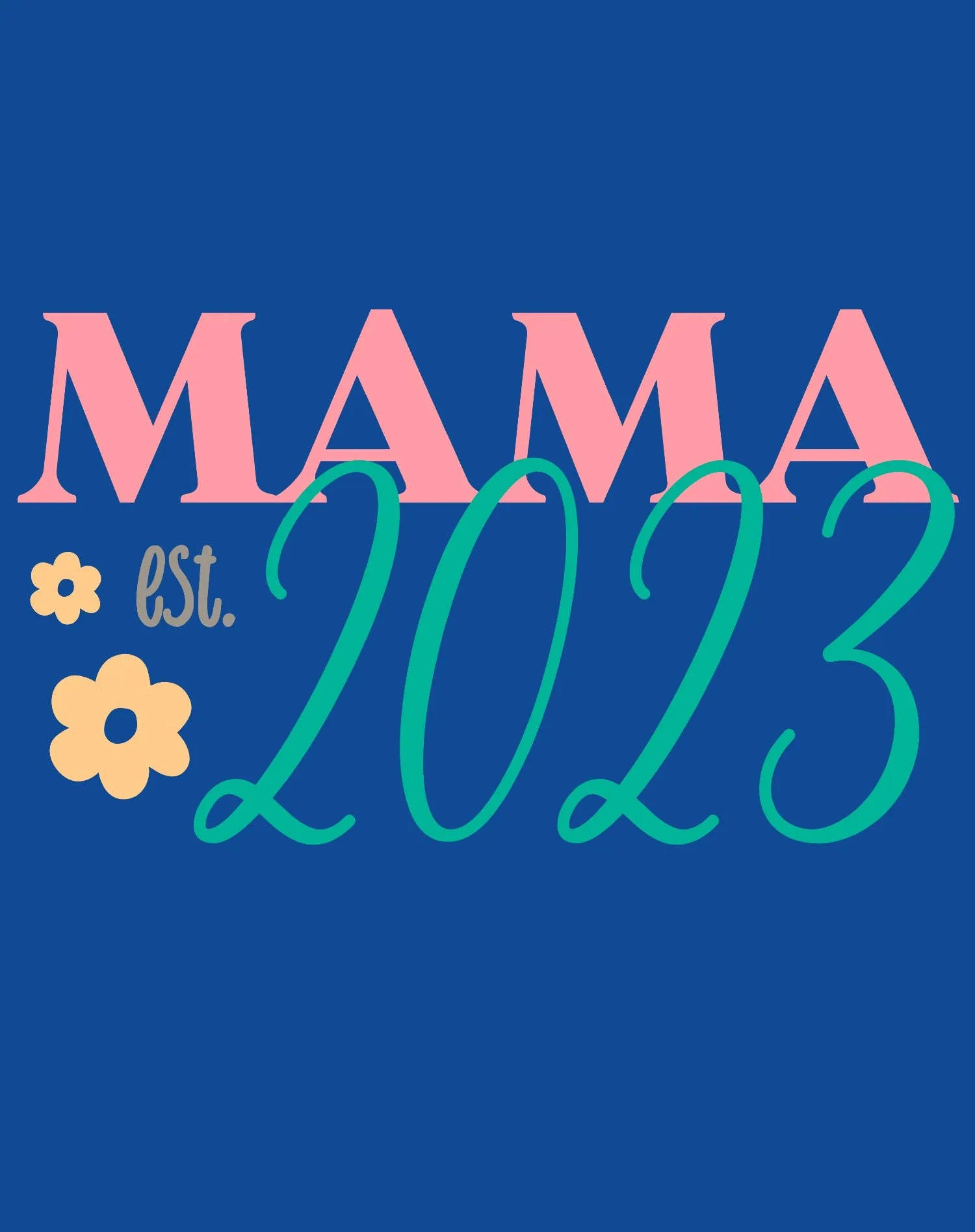 Mother's Day Mama est 2023 Women's T-Shirt