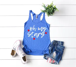 Oh My Stars Tank | 4th Of July Tank | 4th Of July Shirt | Women's Fitting Racer Tank Shirt