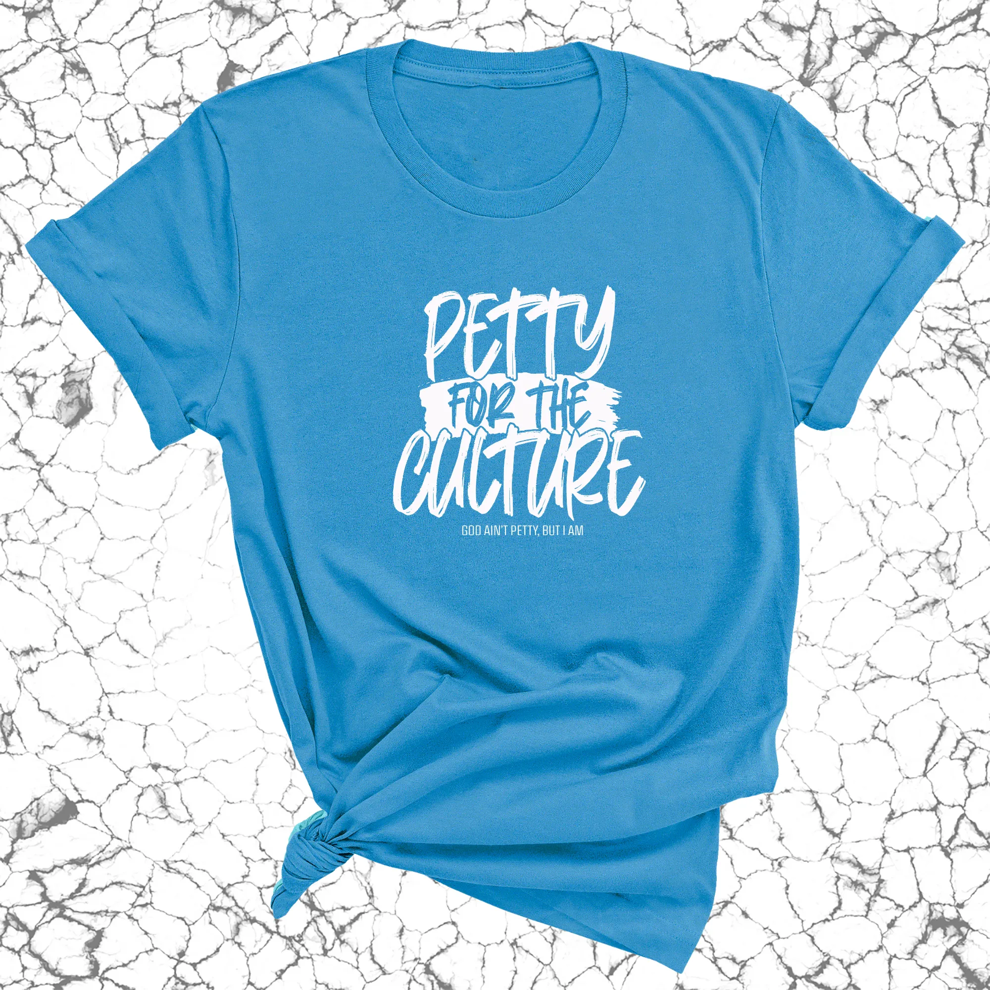 Petty for the culture Unisex Tee
