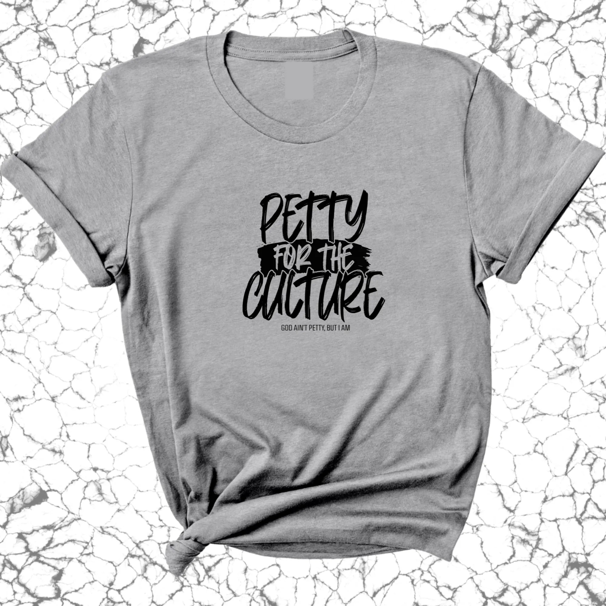 Petty for the culture Unisex Tee
