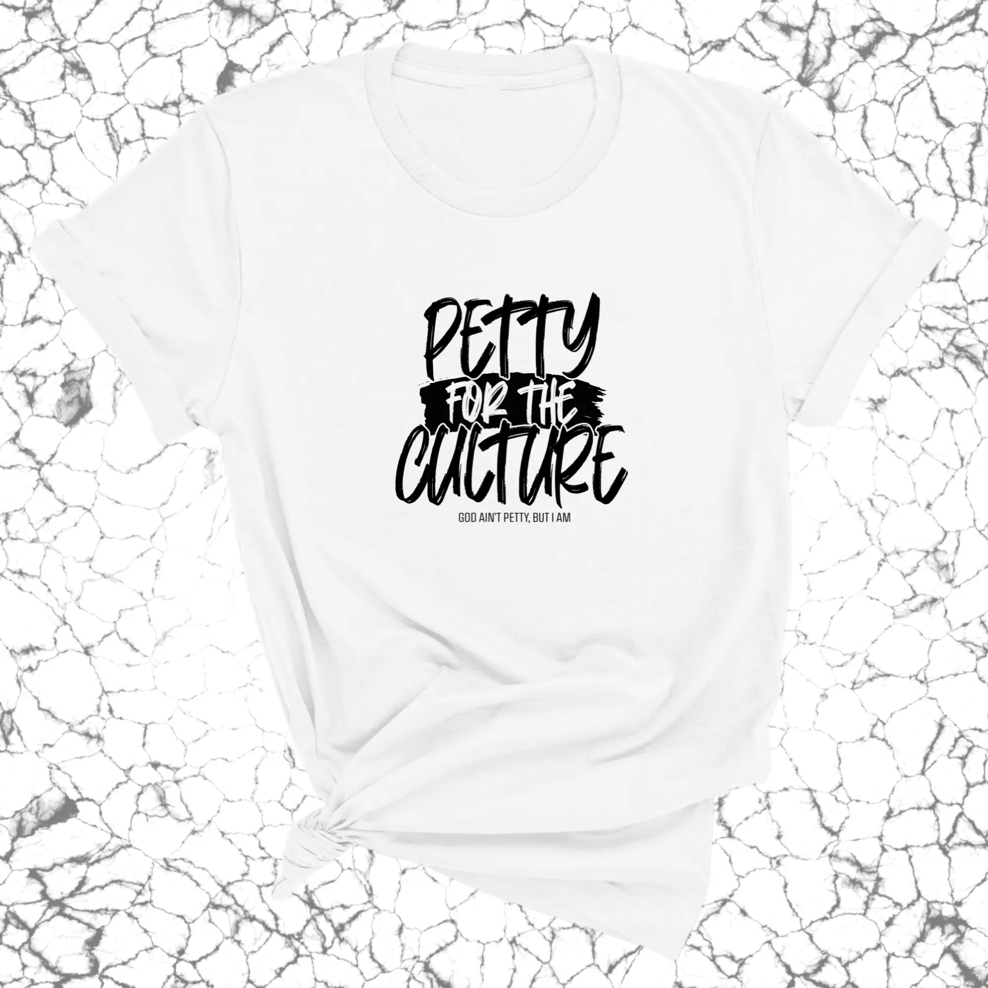 Petty for the culture Unisex Tee