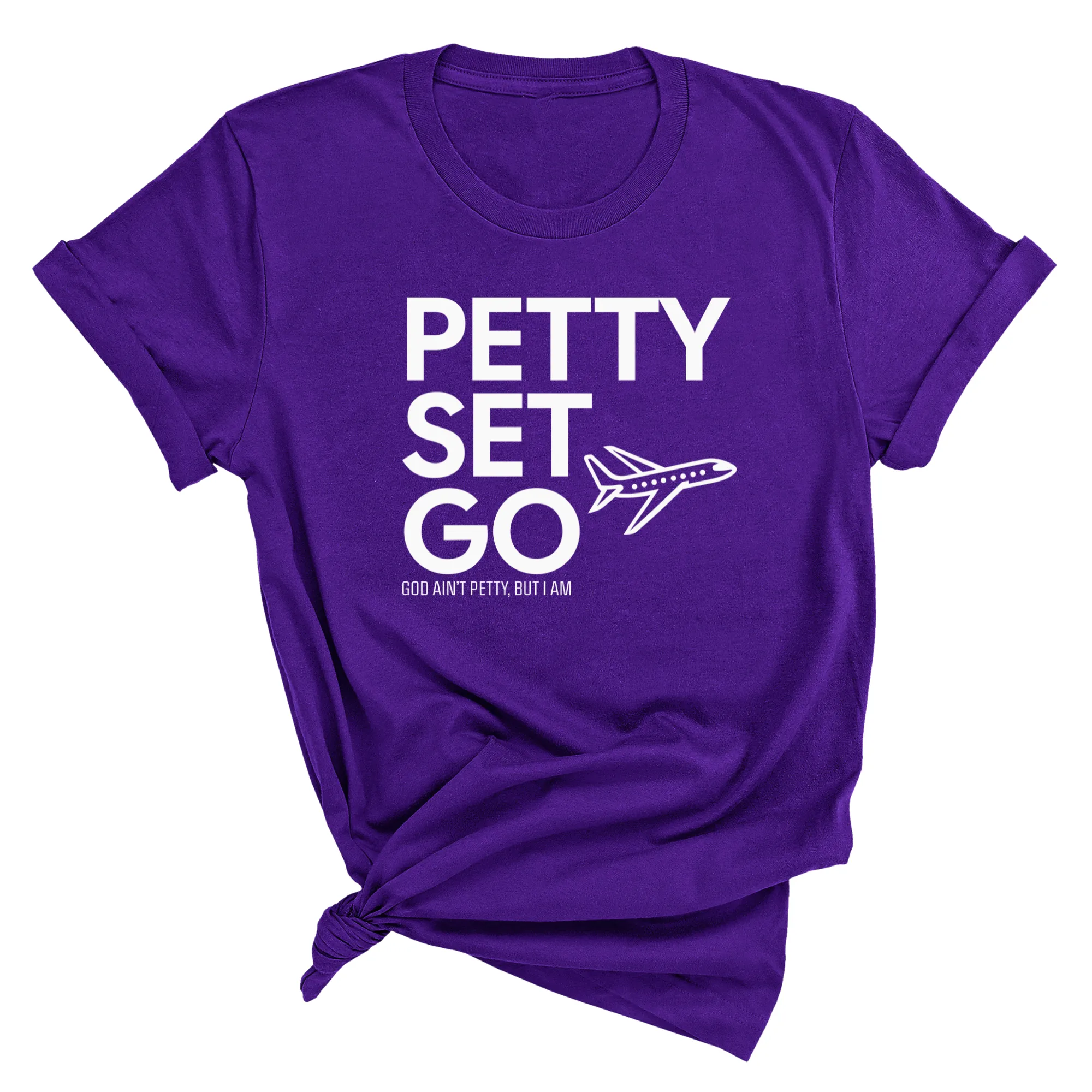 Petty Set Go Unisex Tee
