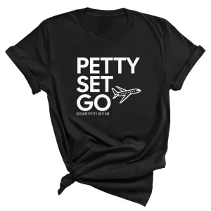 Petty Set Go Unisex Tee