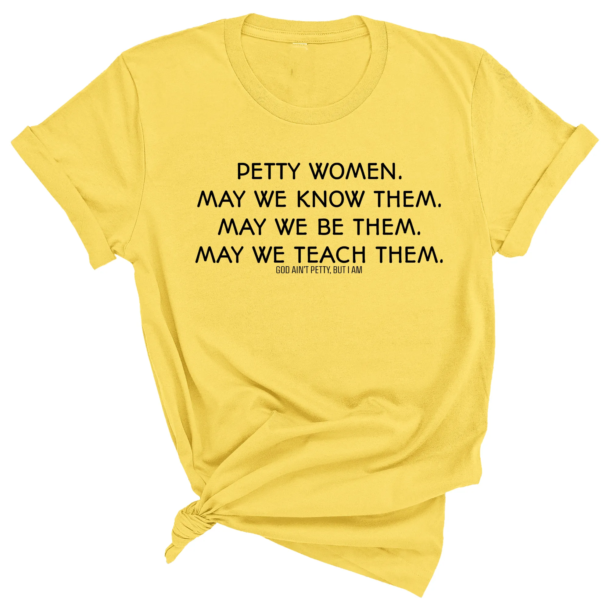 Petty Women May We Know Them Unisex Tee