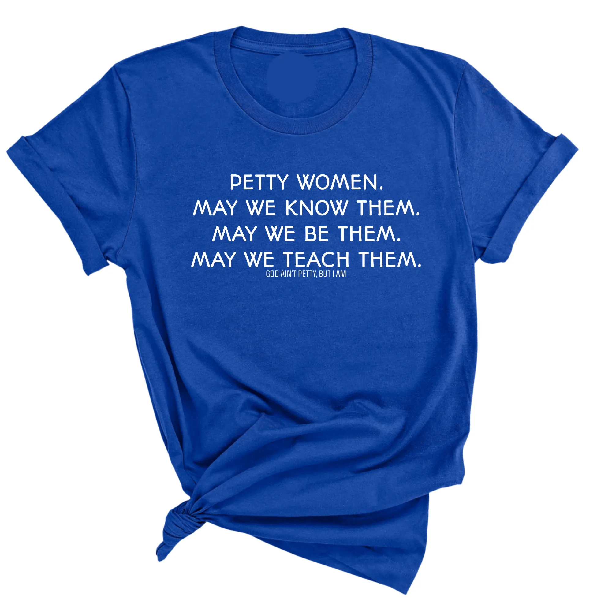 Petty Women May We Know Them Unisex Tee