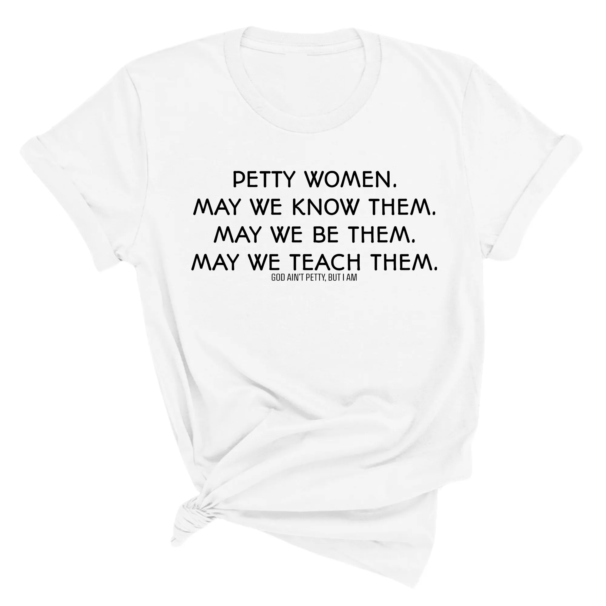 Petty Women May We Know Them Unisex Tee