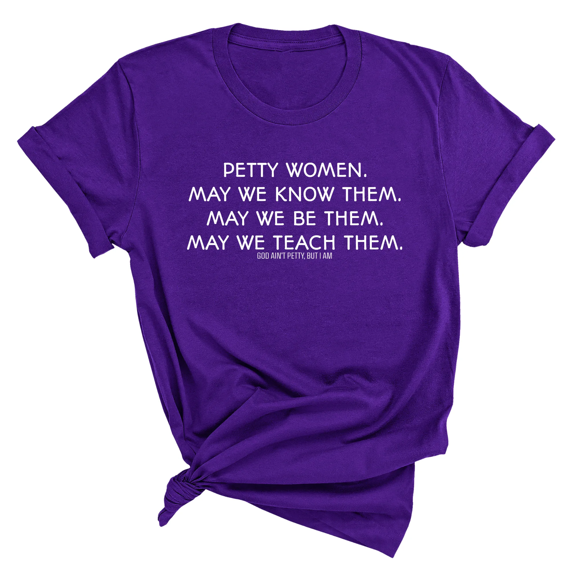 Petty Women May We Know Them Unisex Tee