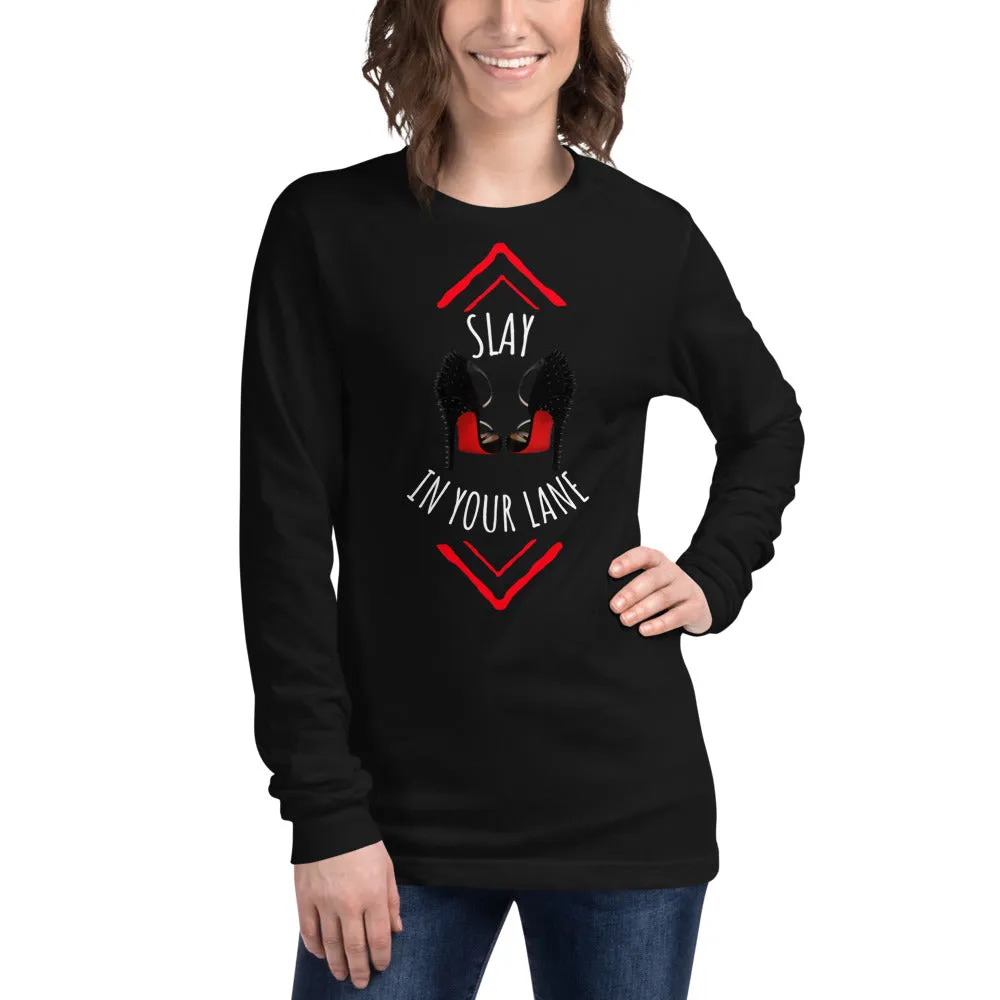 SLAY IN YOUR LANE Long Sleeve Tee