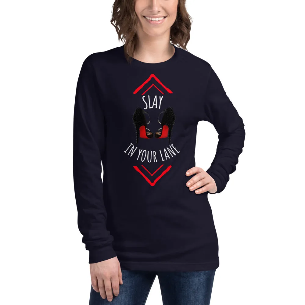 SLAY IN YOUR LANE Long Sleeve Tee