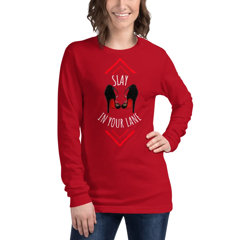 SLAY IN YOUR LANE Long Sleeve Tee
