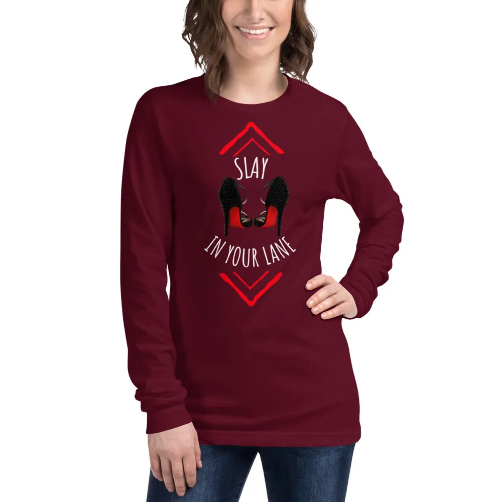 SLAY IN YOUR LANE Long Sleeve Tee