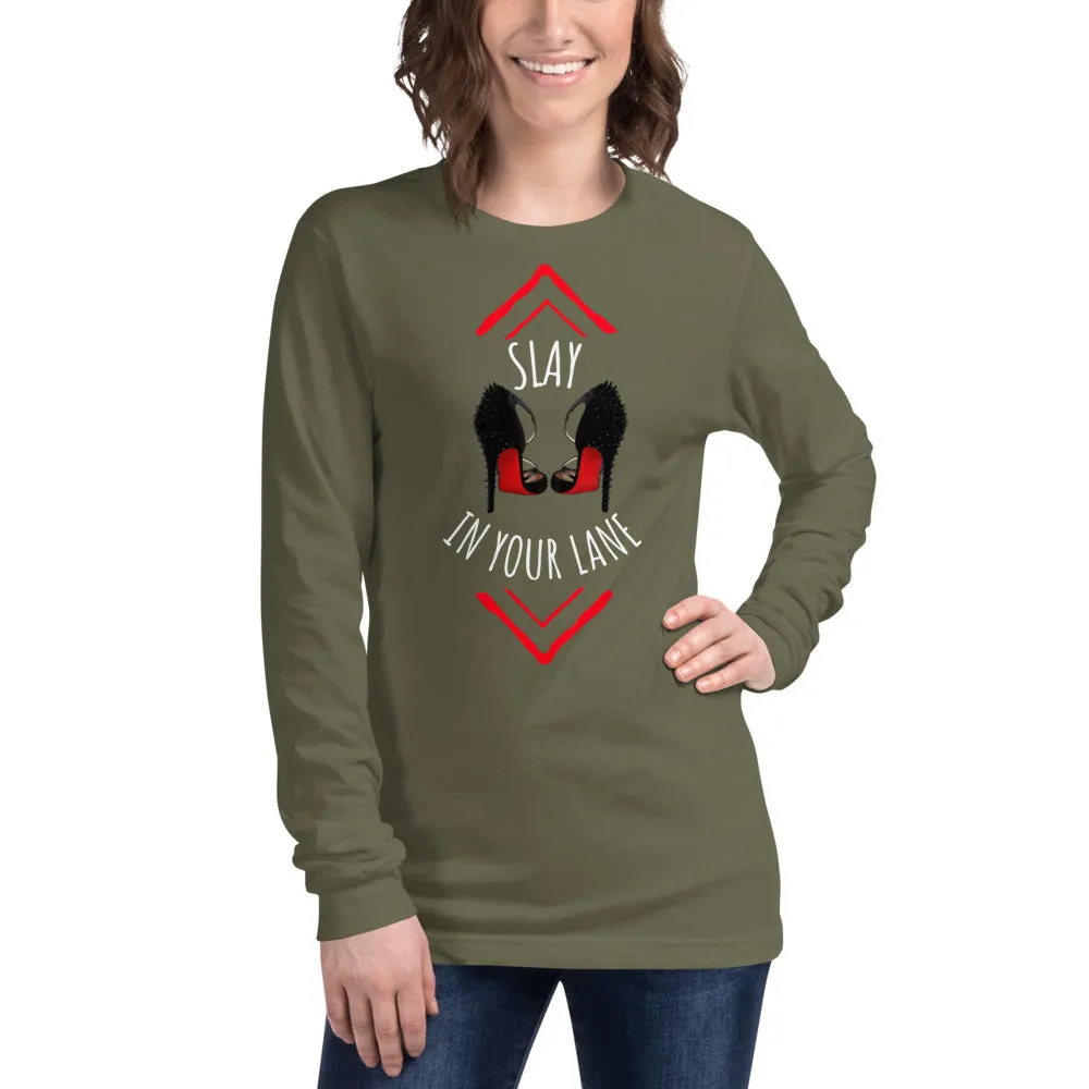 SLAY IN YOUR LANE Long Sleeve Tee