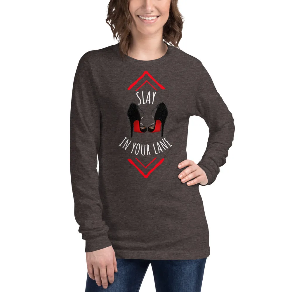 SLAY IN YOUR LANE Long Sleeve Tee