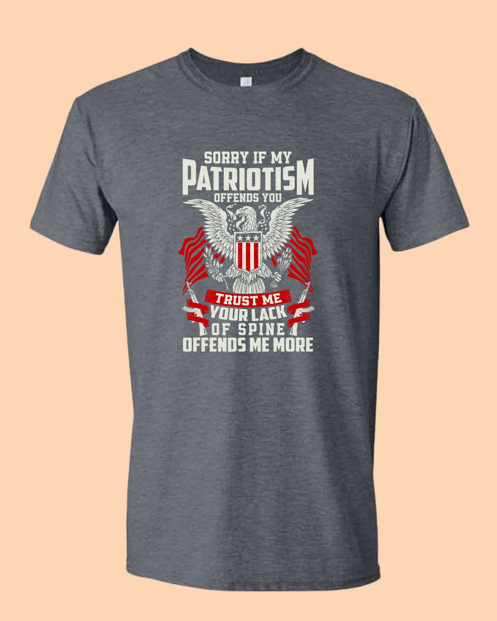 Sorry If My Patriotism offends you T-shirt