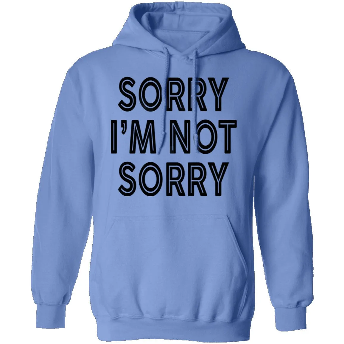 Sorry I'm Not Sorry T-Shirt