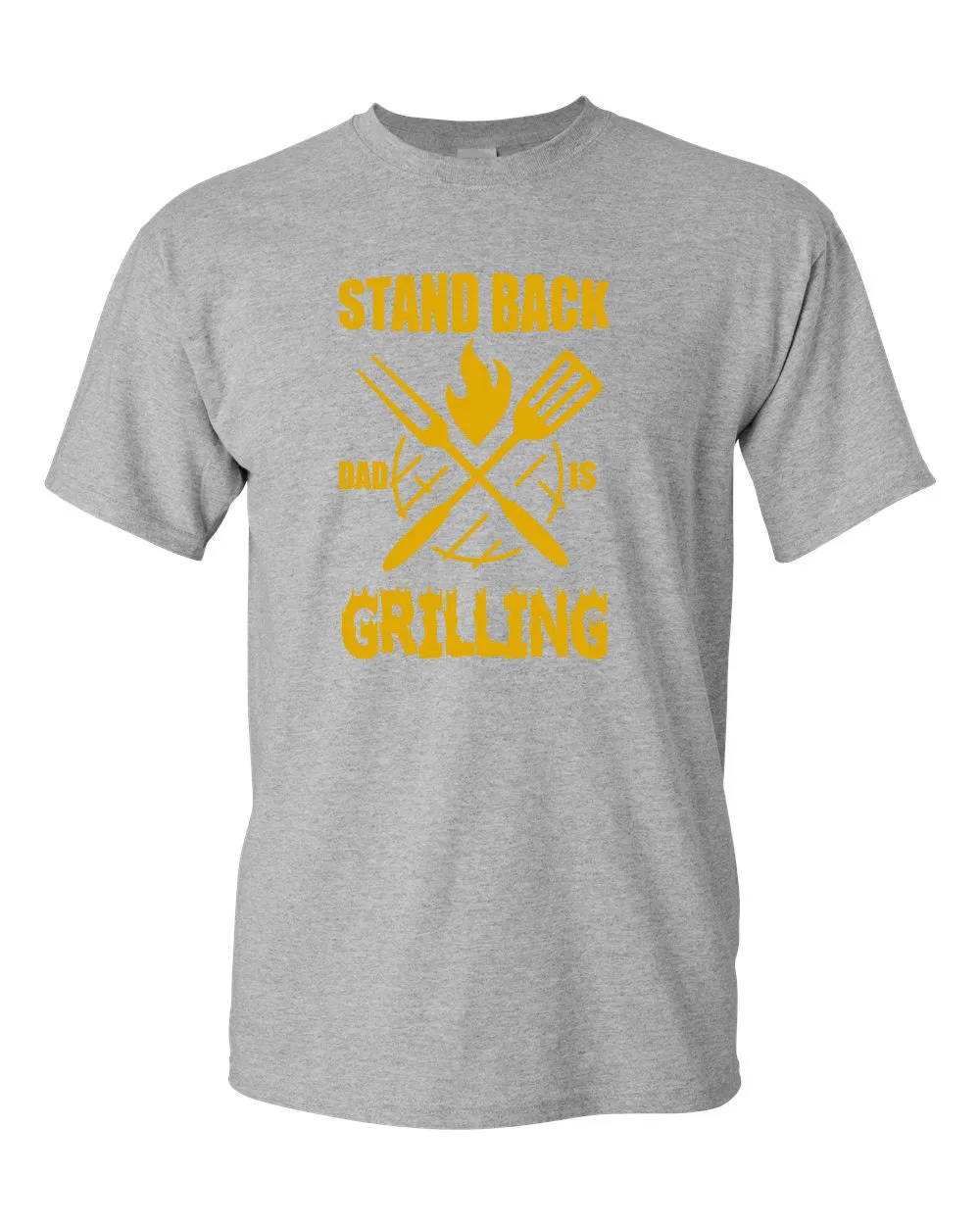 stand back dad is grilling t-shirt father's day t-shirt