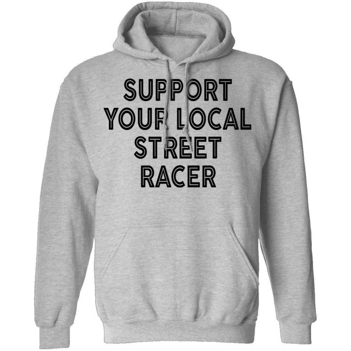 Support Your Local Street Racer T-Shirt