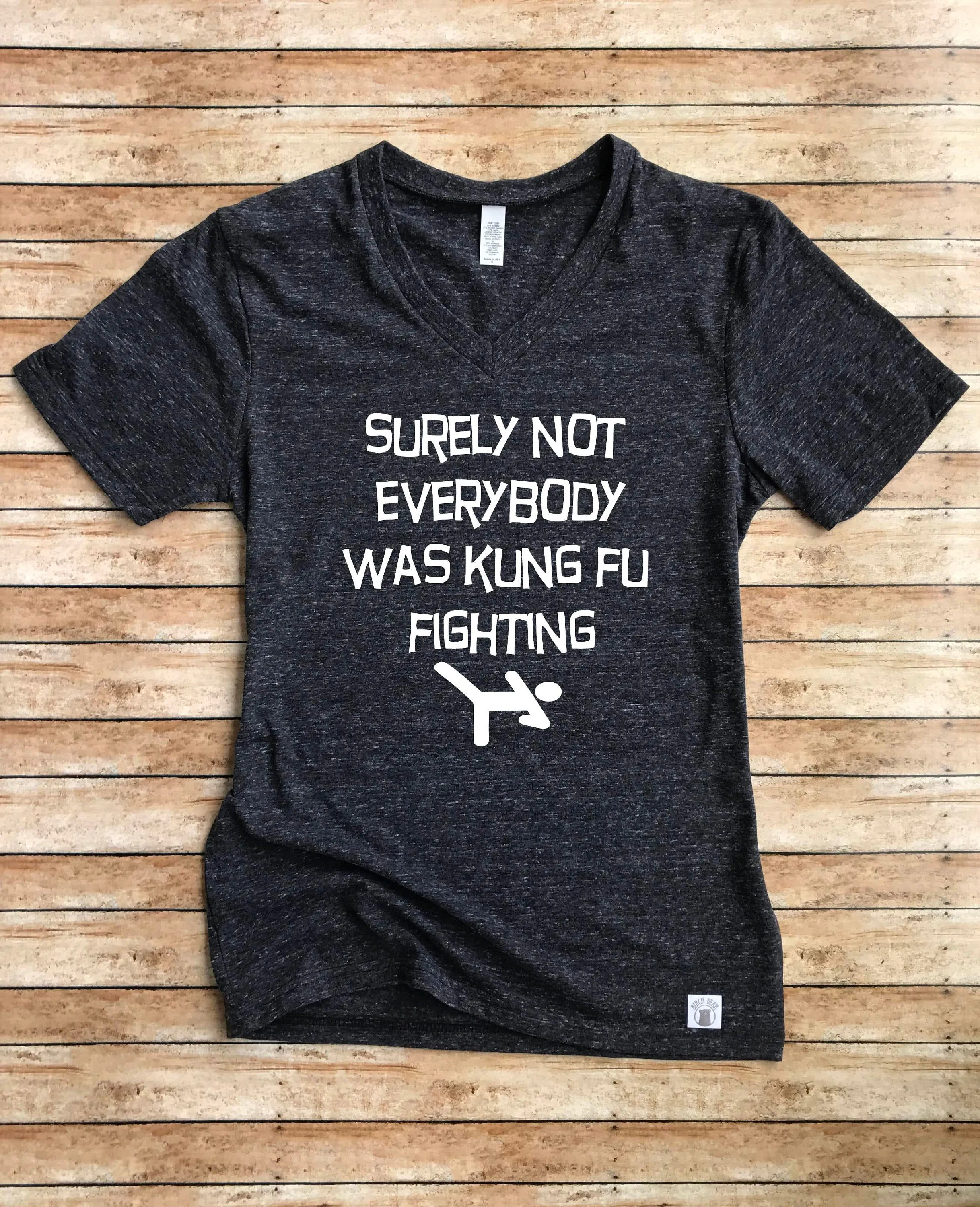 Surely Not Everybody Was Kung Fu Fighting Shirt, Funny Shirts