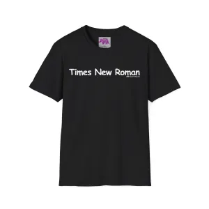 Times New Roman Unisex T-Shirt