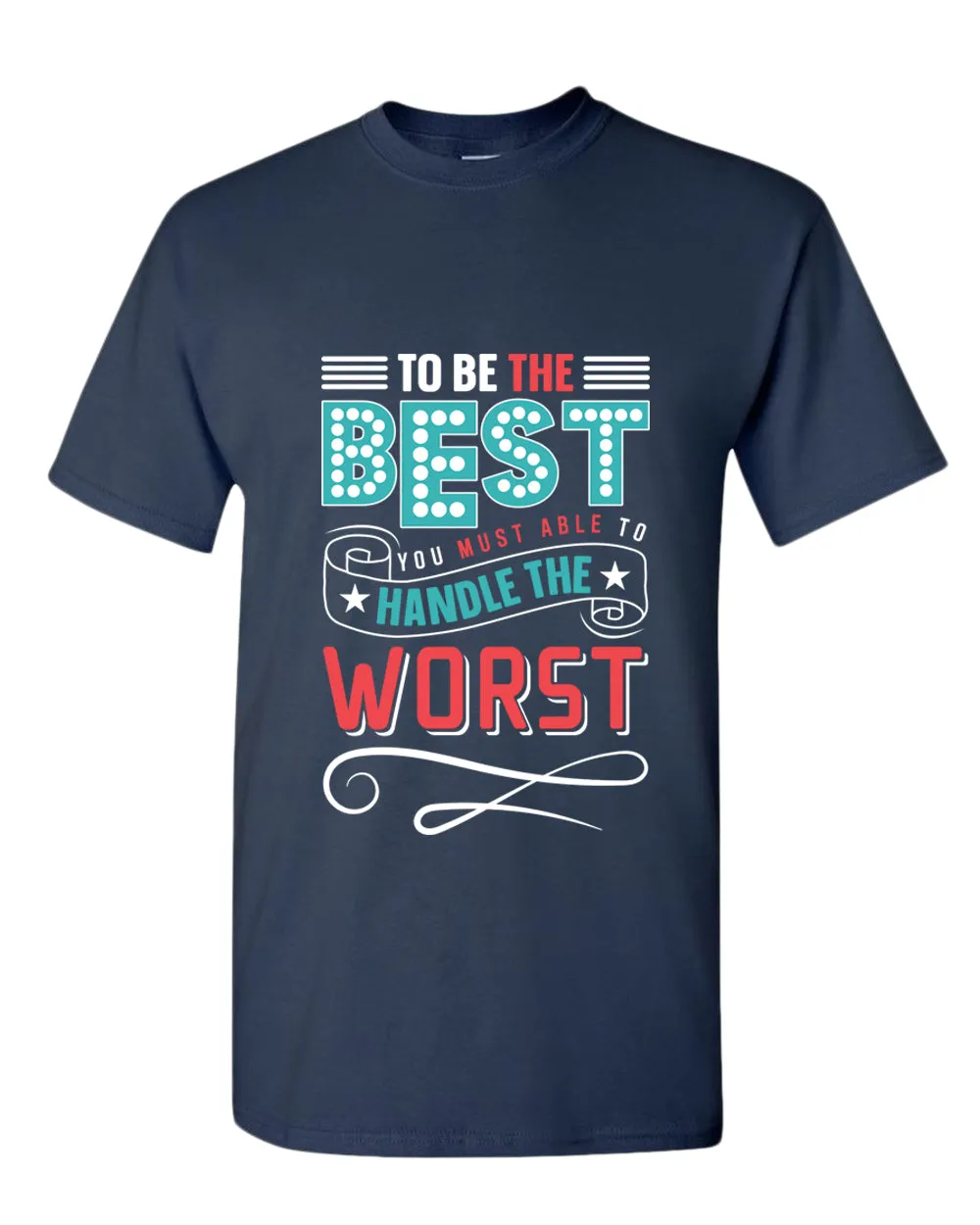 To be the Best T-shirt, motivational t-shirt, inspirational tees, casual tees