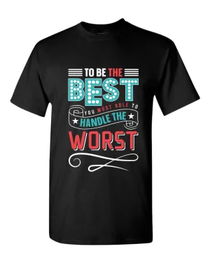 To be the Best T-shirt, motivational t-shirt, inspirational tees, casual tees