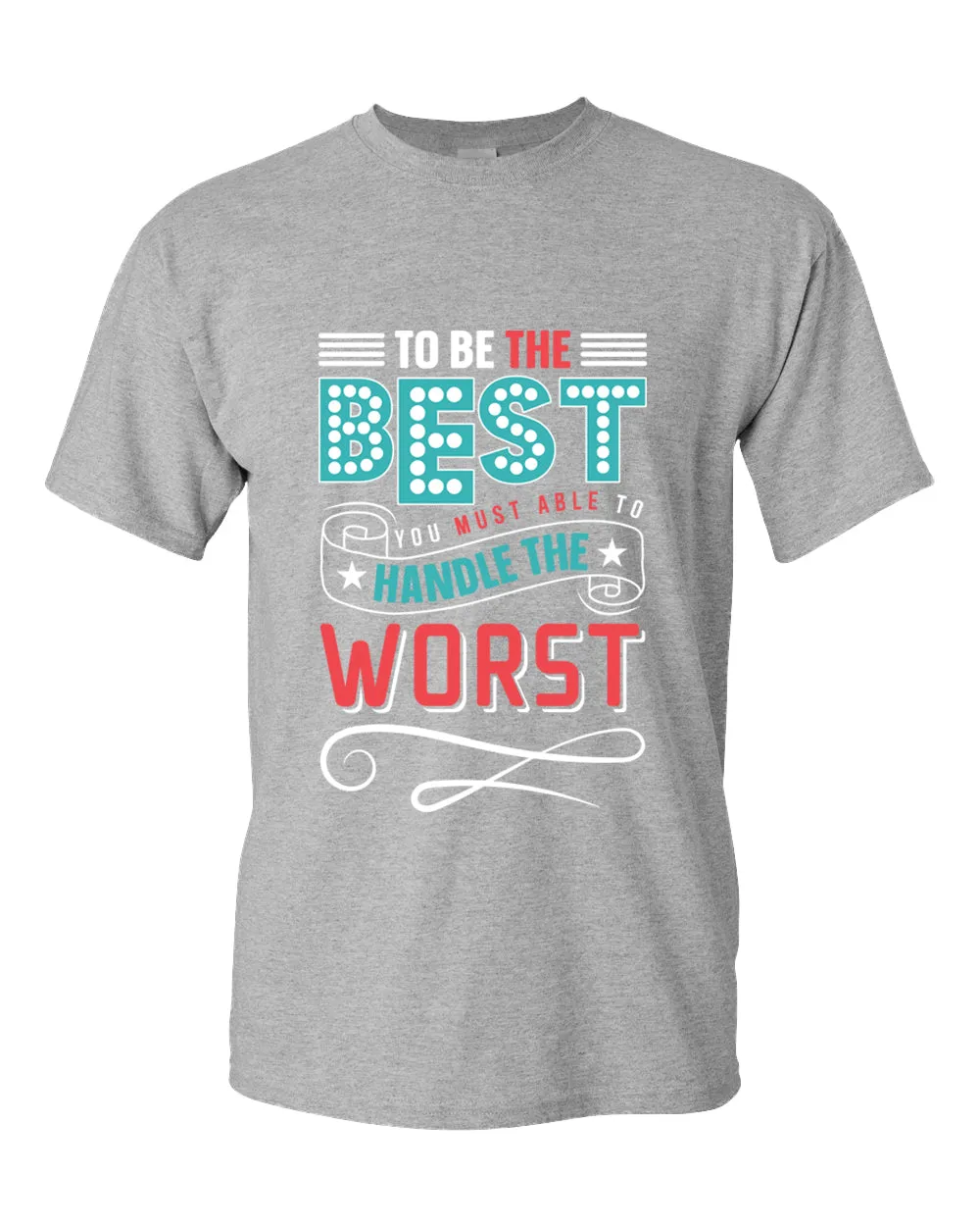 To be the Best T-shirt, motivational t-shirt, inspirational tees, casual tees