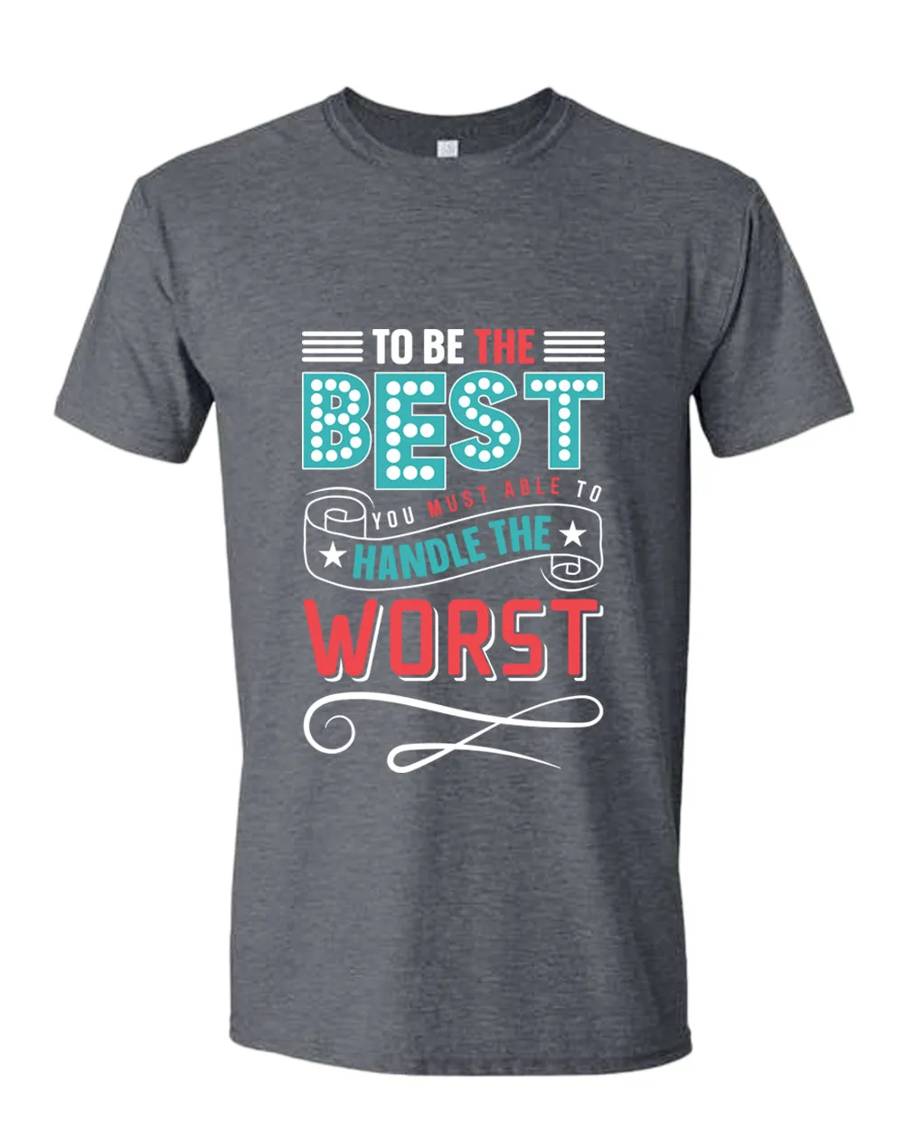 To be the Best T-shirt, motivational t-shirt, inspirational tees, casual tees
