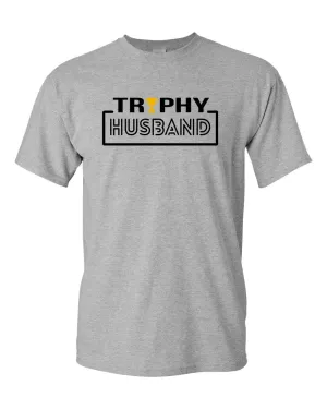 Trophy Husband T-shirt Funny Dad Joke Groom Humor tees