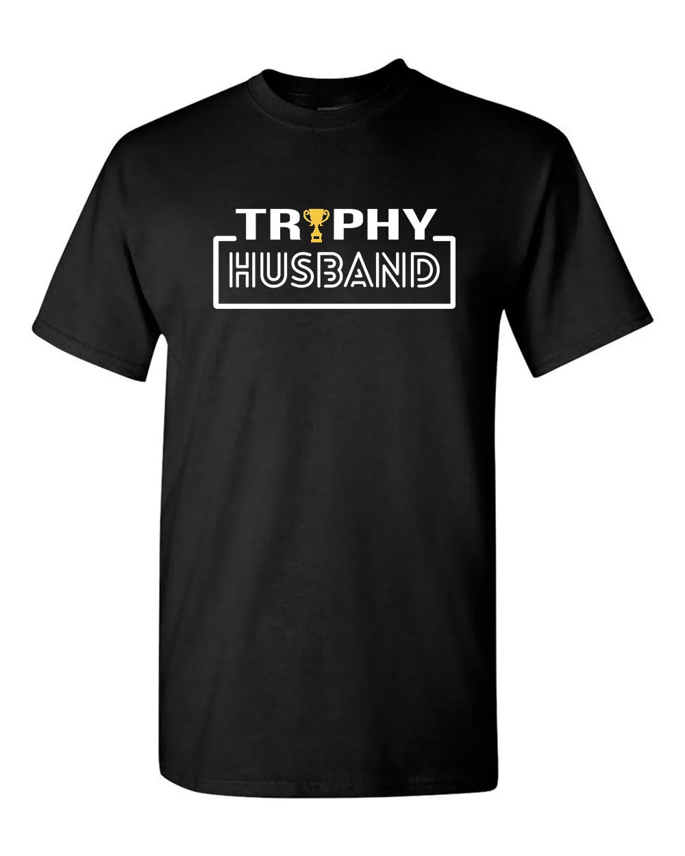 Trophy Husband T-shirt Funny Dad Joke Groom Humor tees