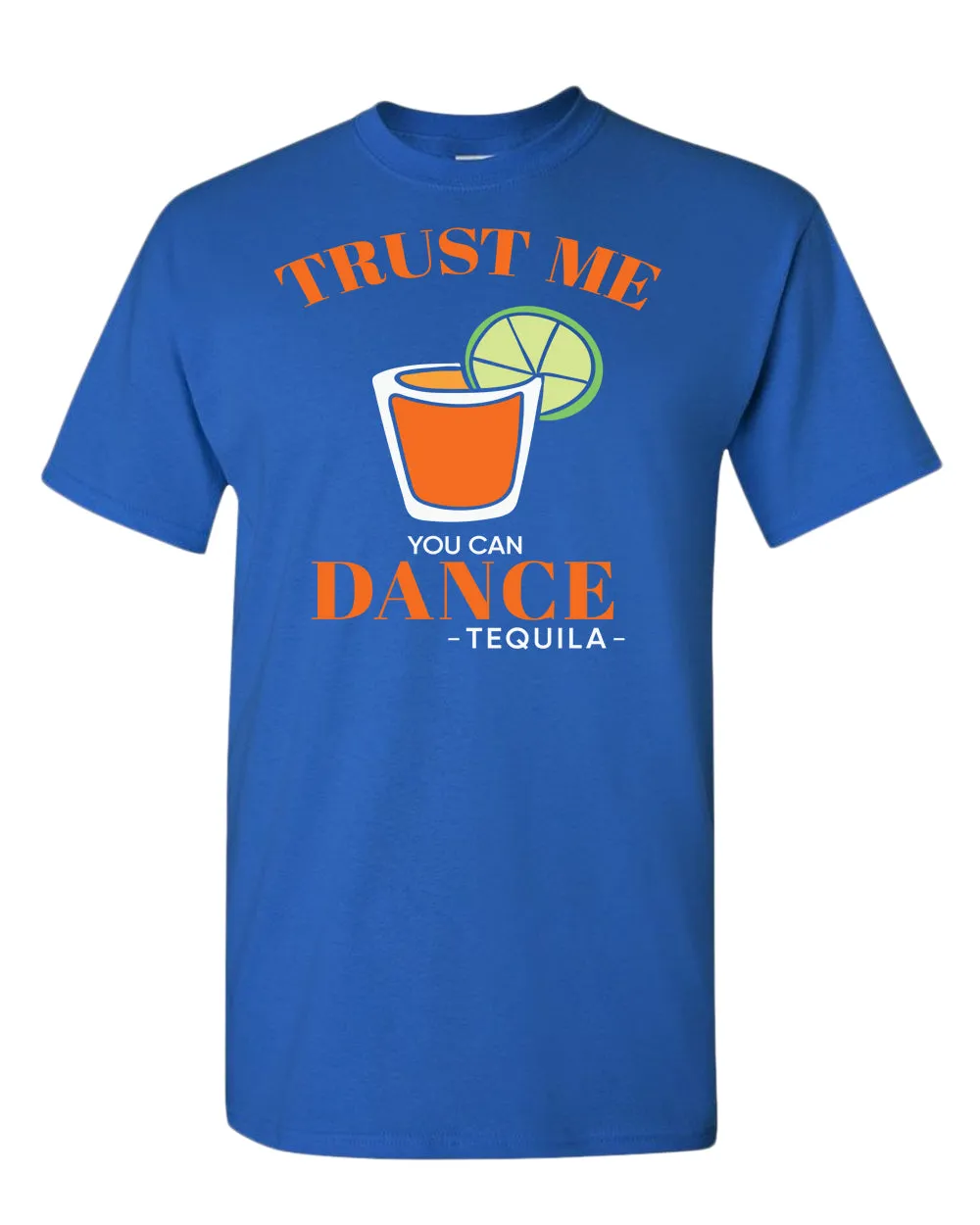 Trust me you can dance - tequila T-shirt, funny drinking tees