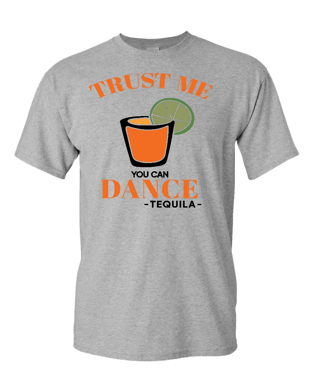 Trust me you can dance - tequila T-shirt, funny drinking tees