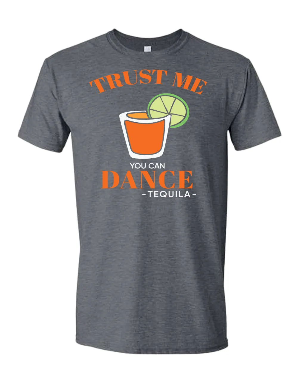 Trust me you can dance - tequila T-shirt, funny drinking tees