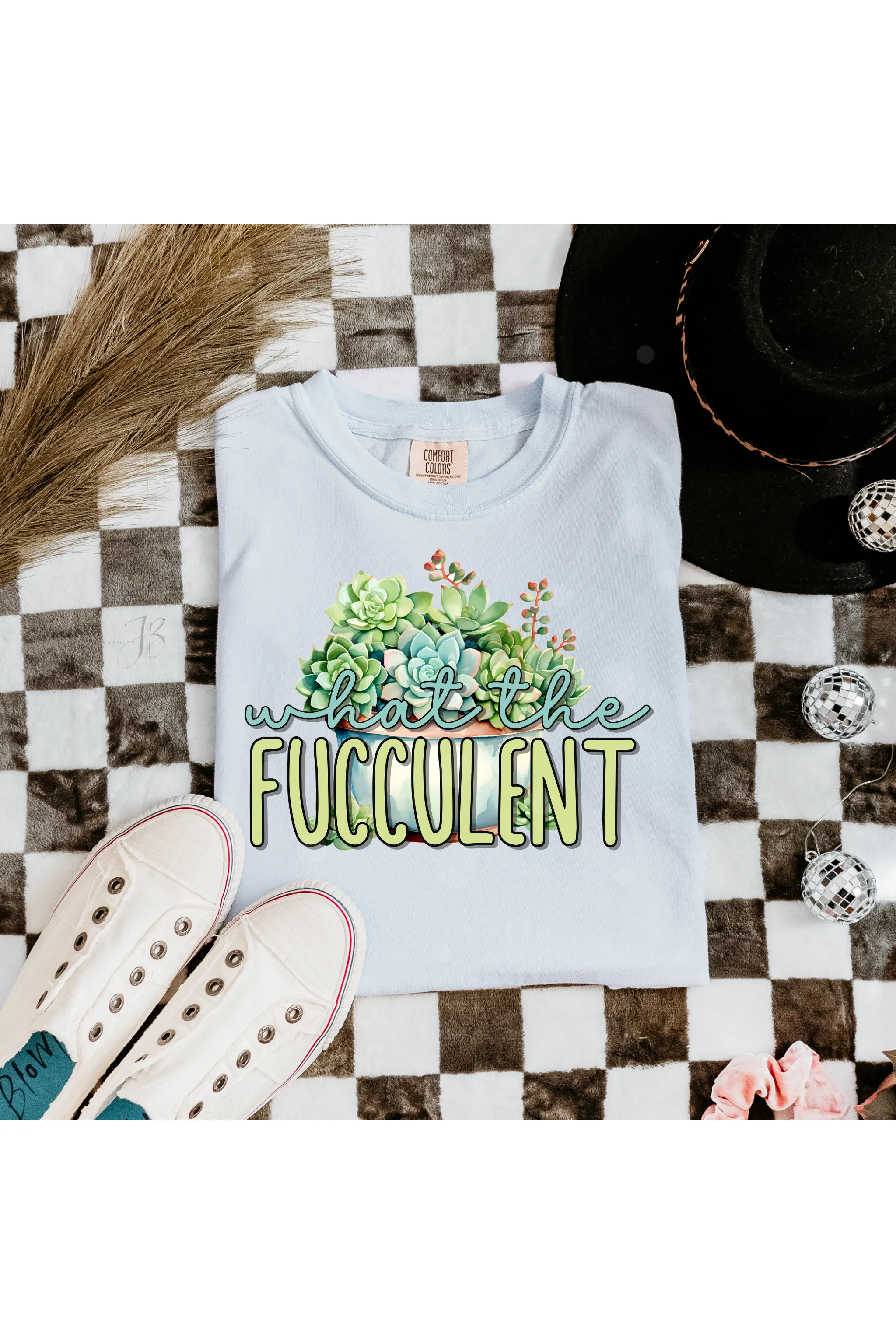 What the Fucculent Comfort Colors T-Shirt
