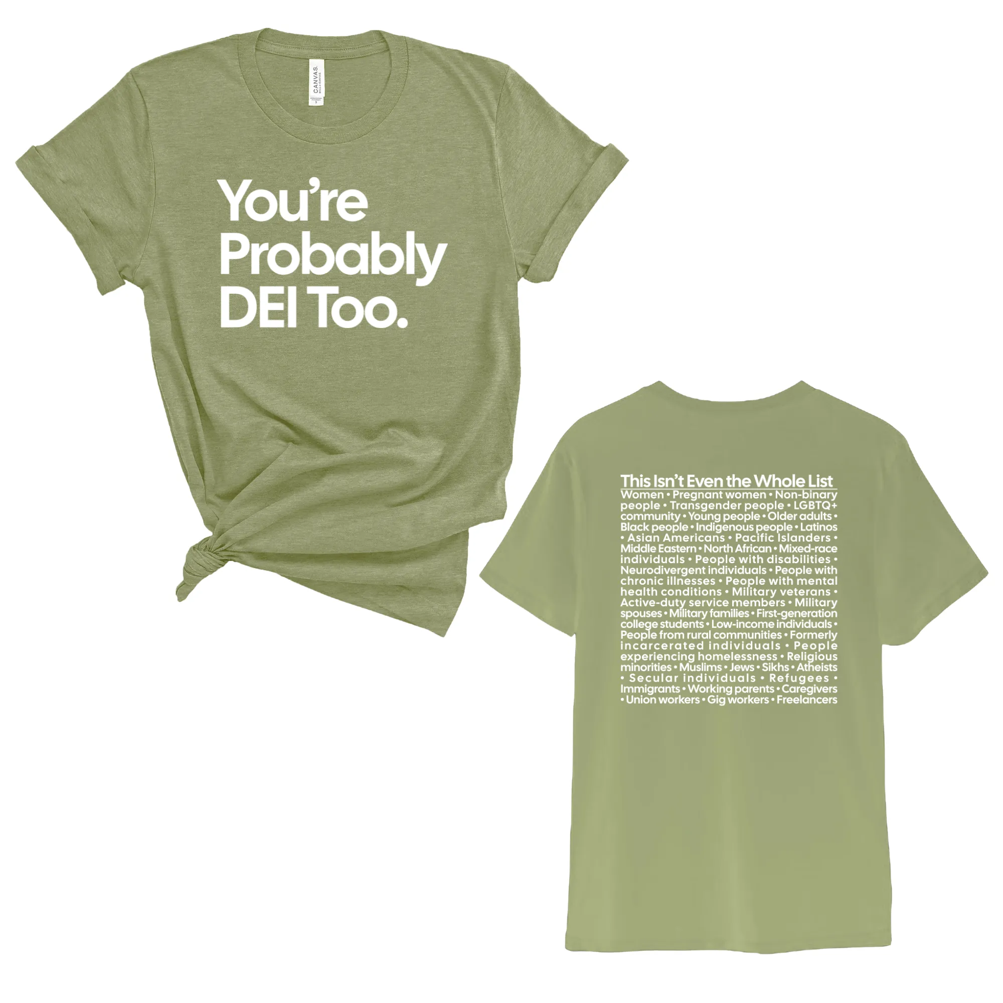 You're Probably DEI Too Unisex Tee (Front and Back Design Print)